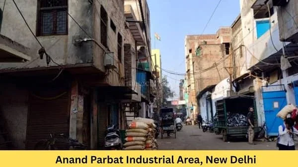 Anand Parbat Industrial Area Delhi: Companies, Location, Connectivity, Facilities