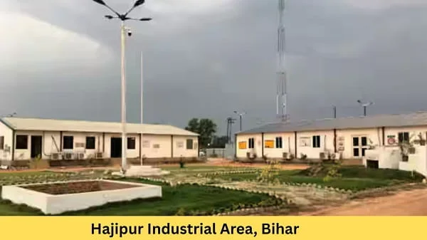 Hajipur Industrial Area Bihar: Companies, Location, Connectivity, Facilities